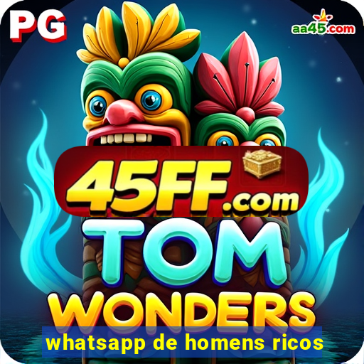 whatsapp de homens ricos